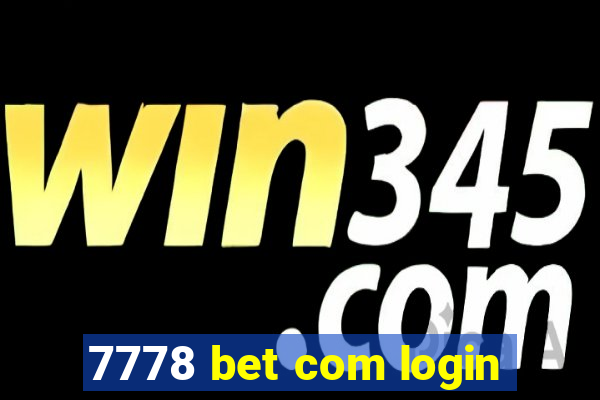 7778 bet com login